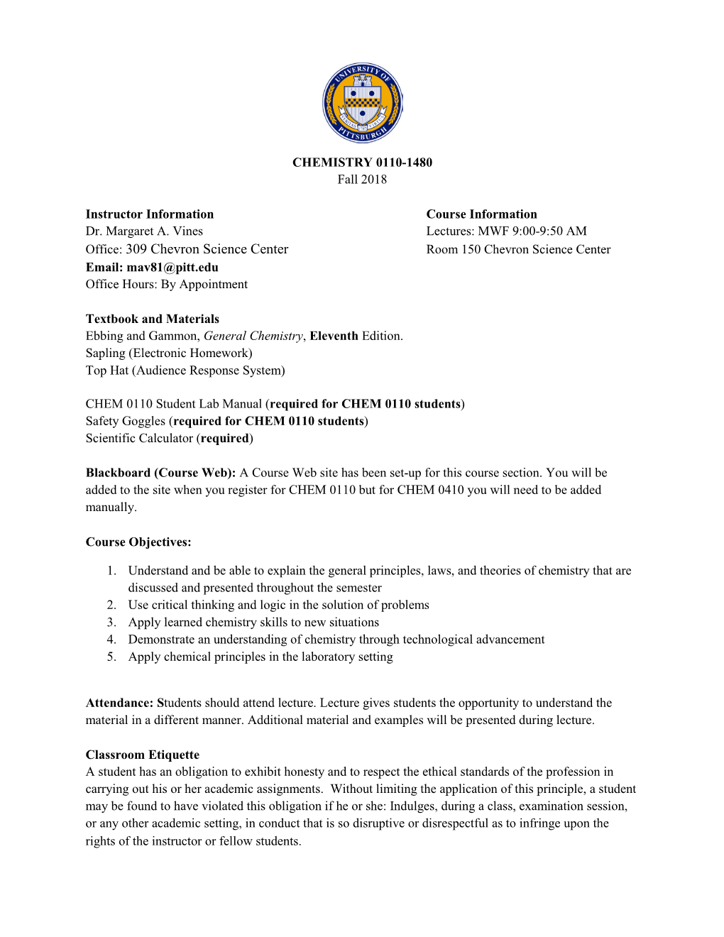 309 Chevron Science Center Room 150 Chevron Science Center Email: Mav81@Pitt.Edu Office Hours: by Appointment