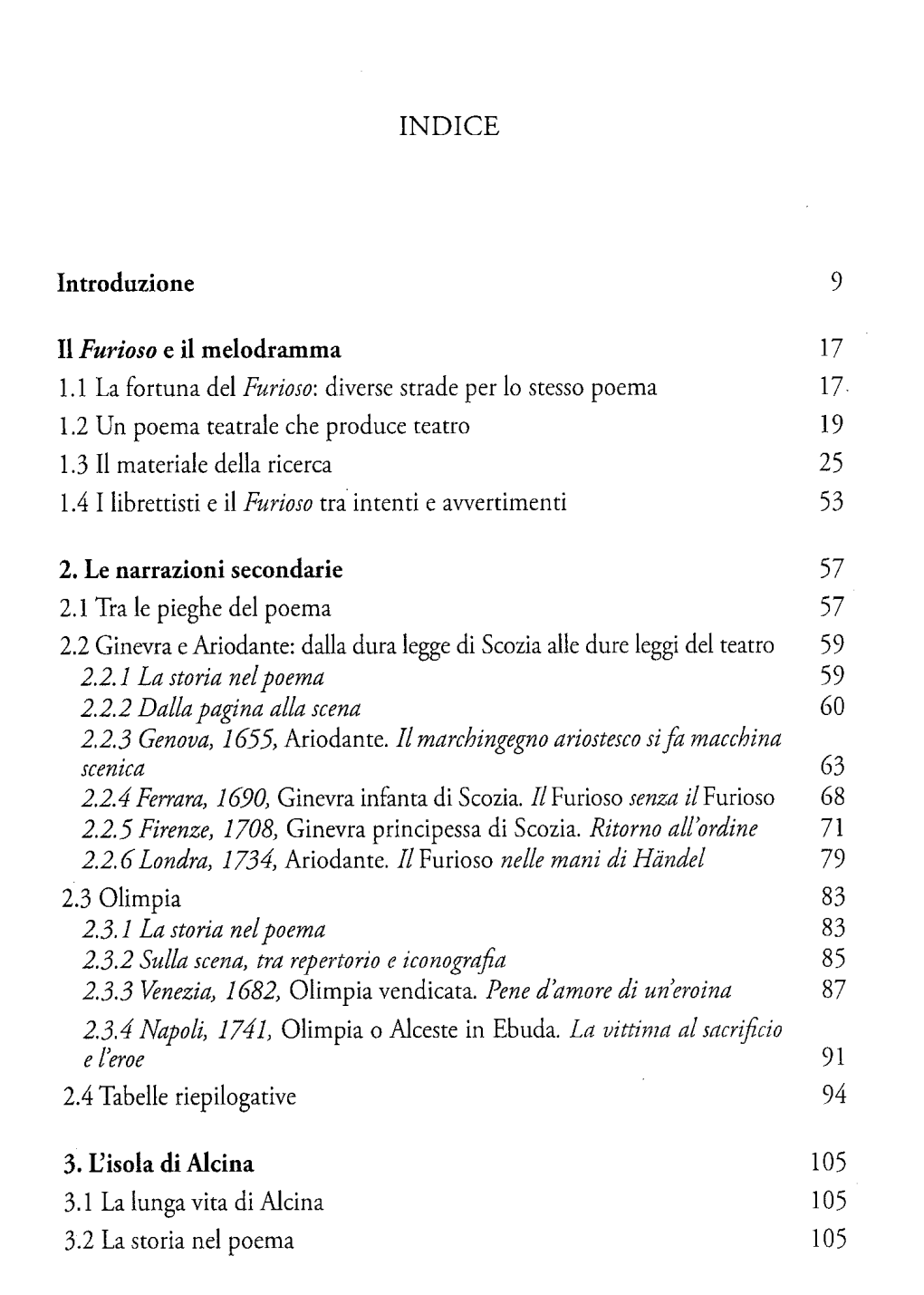 Introduzione 9 Il Furioso E Il Melodramma 17 1.1 La Fortuna