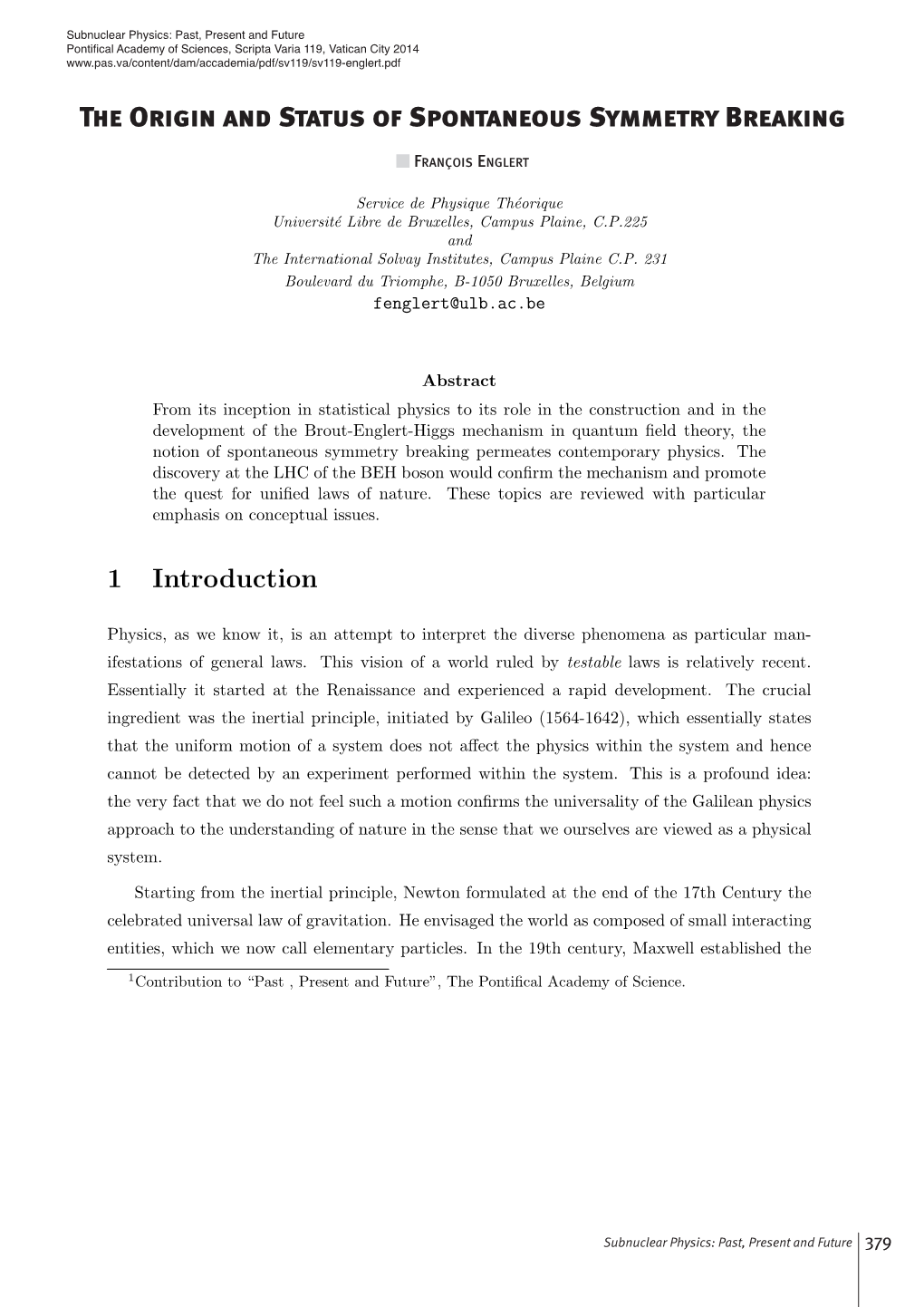 The Origin and Status of Spontaneous Symmetry Breaking