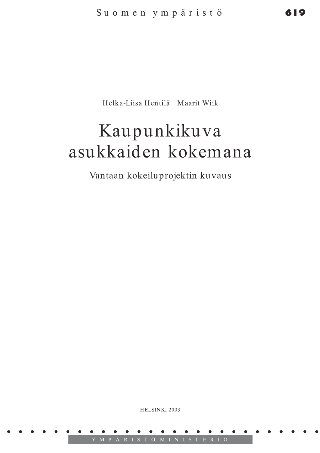 Kaupunkikuva Asukkaiden Kokemana Vantaan Kokeiluprojektin Kuvaus