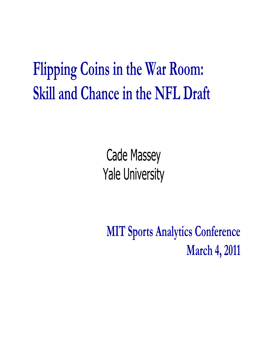 Flipping Coins in the War Room: Skill and Chance in the NFL Draft