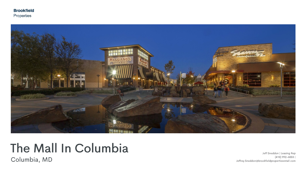 The Mall in Columbia Is the Market Dominant Destination for Shopping, Dining, and Entertainment, Ideally Situated in the Affluent Corridor Between Washington D.C