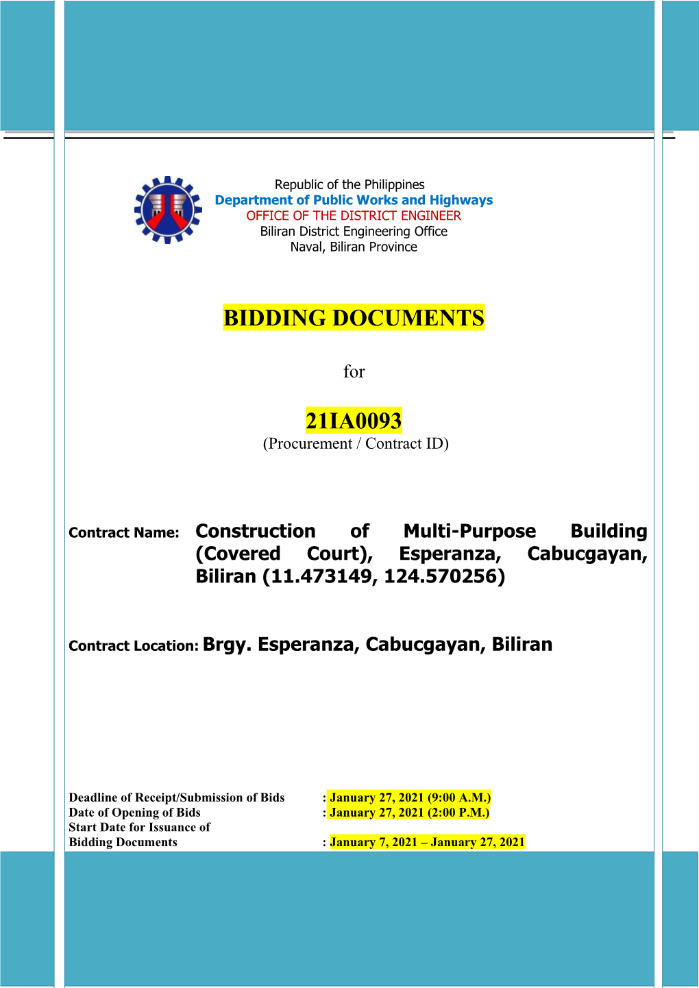 Esperanza, Cabucgayan, Biliran (11.473149, 124.570256) Location of the Contract: Brgy