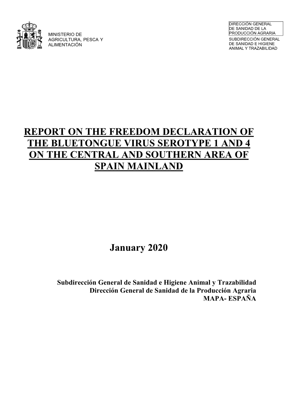 Report on the Freedom Declaration of the Bluetongue Virus Serotype 1 and 4 on the Central and Southern Area of Spain Mainland