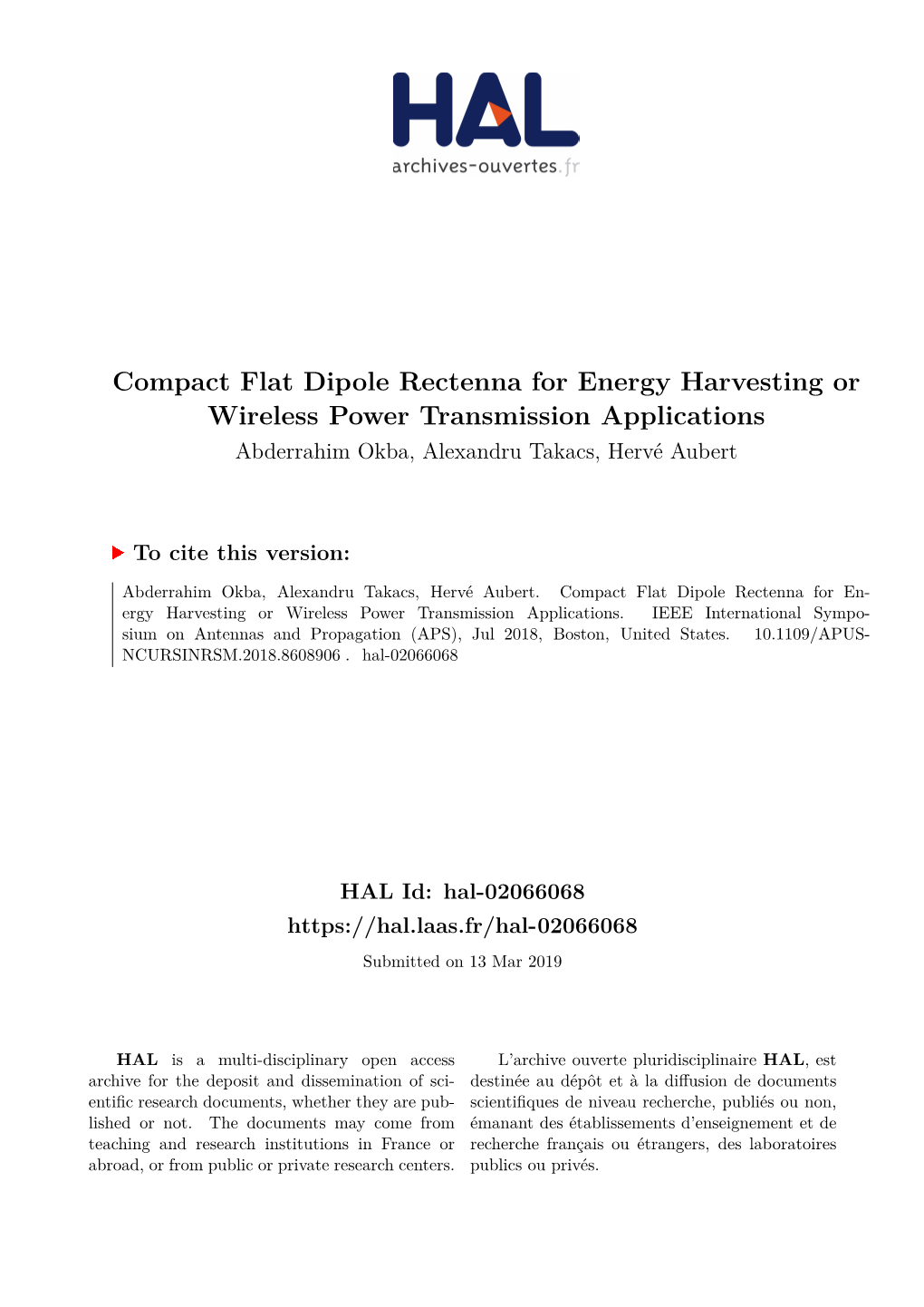 Compact Flat Dipole Rectenna for Energy Harvesting Or Wireless Power Transmission Applications Abderrahim Okba, Alexandru Takacs, Hervé Aubert