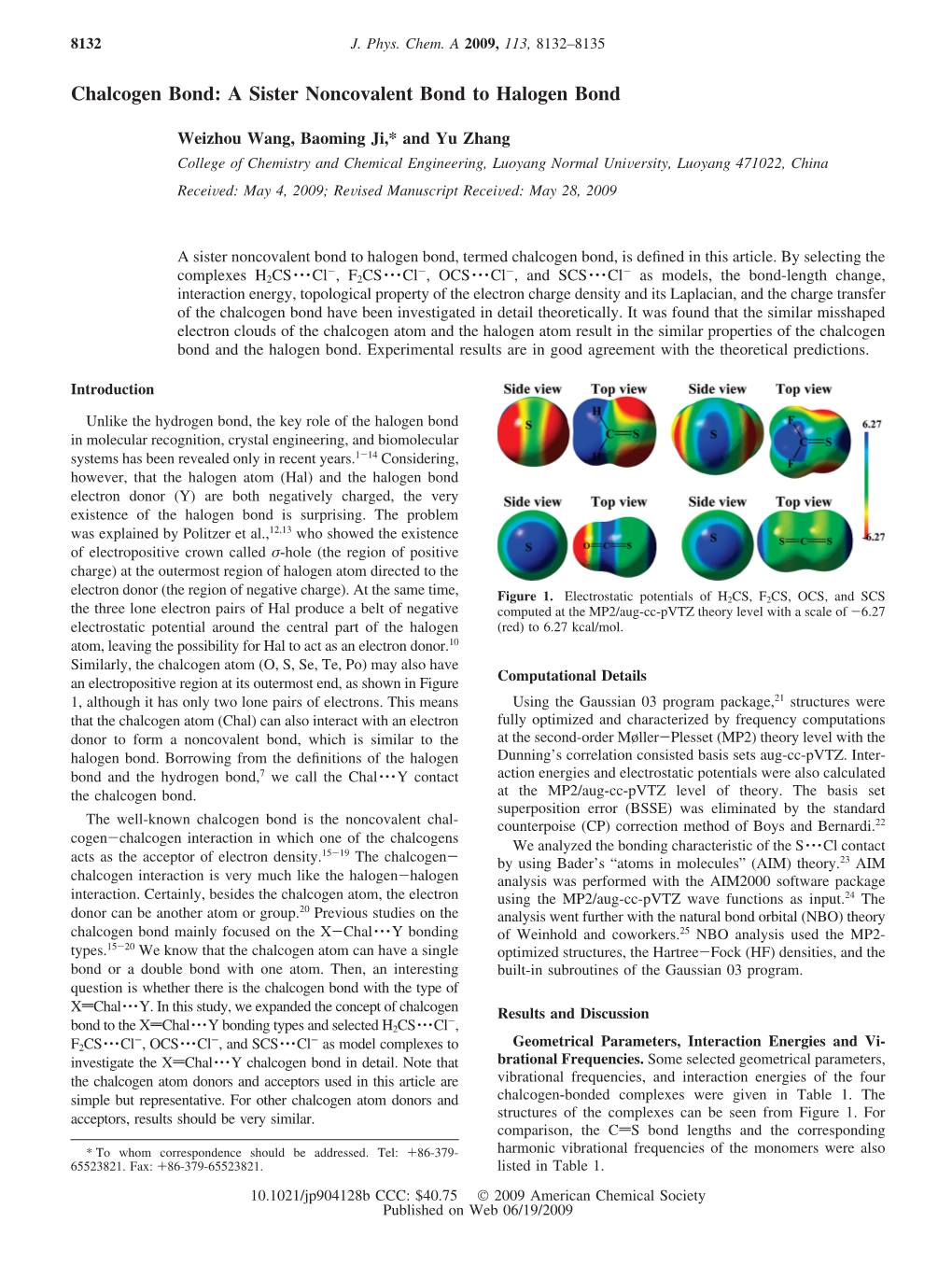 Chalcogen Bond: a Sister Noncovalent Bond to Halogen Bond