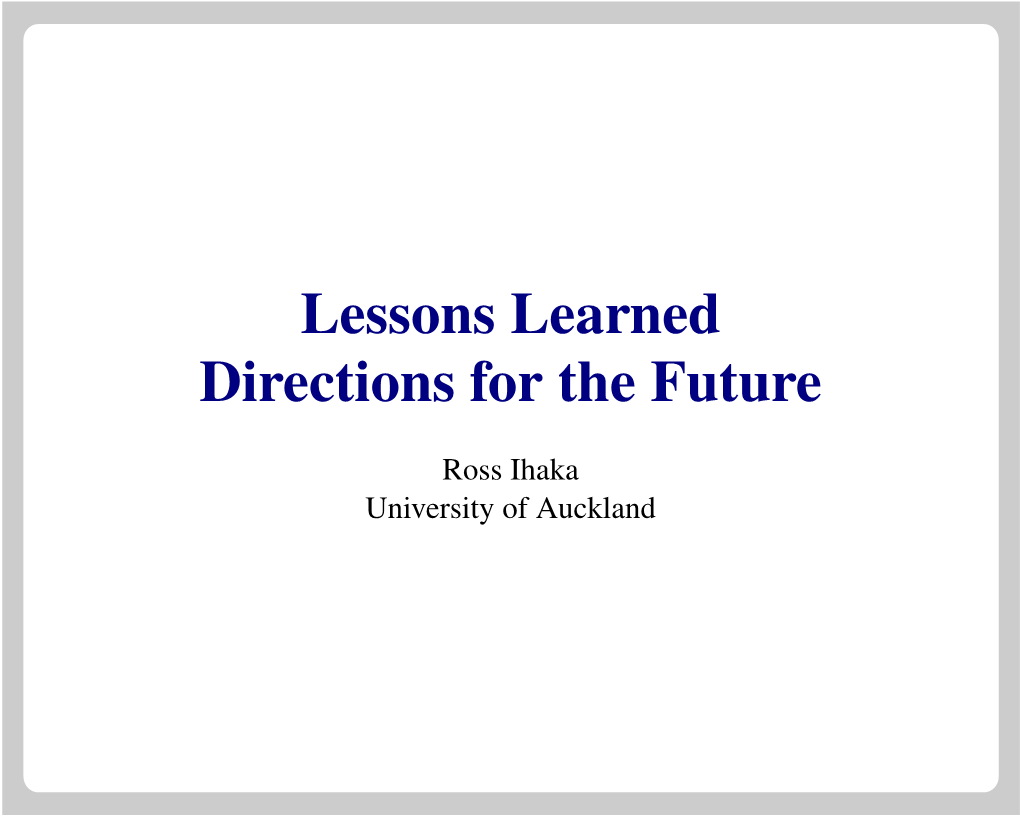 Lessons Learned Directions for the Future