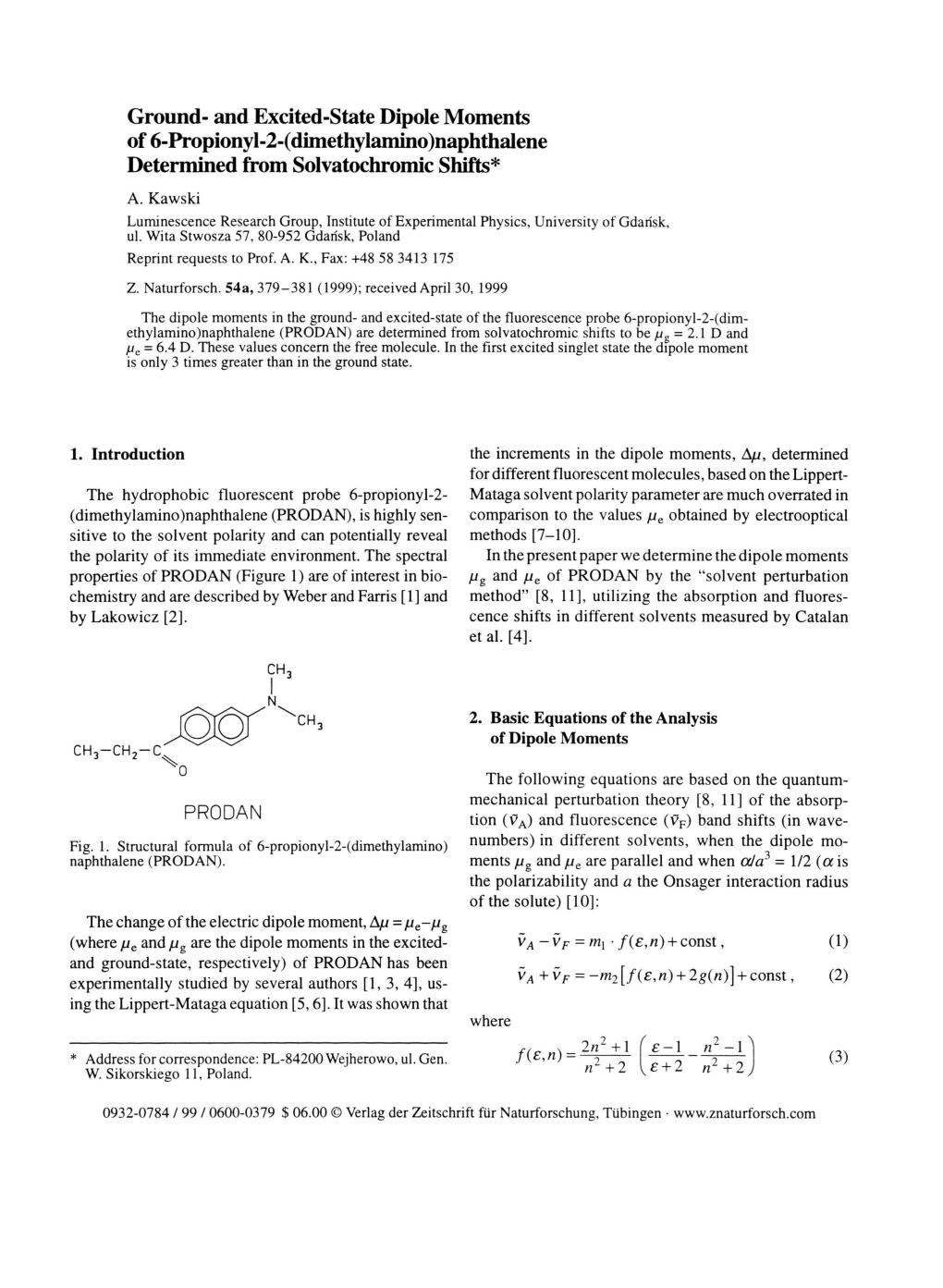 And Excited-State Dipole Moments of 6-Propionyl-2-(Dimethylamino)Naphthalene Determined from Solvatochromic Shifts*