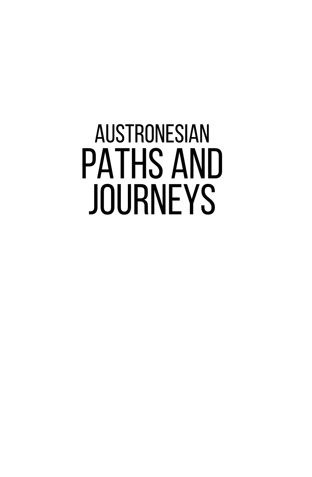 Austronesian Paths and Journeys