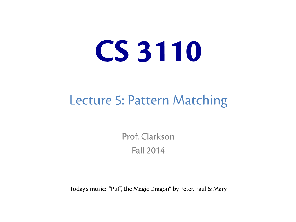 Lecture 5: Pattern Matching