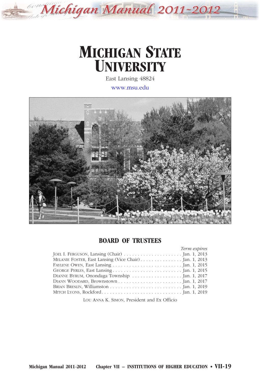 Michigan State University for More Than 150 Years, Michigan State University Has Been Working to Advance the Common Good in Uncommon Ways