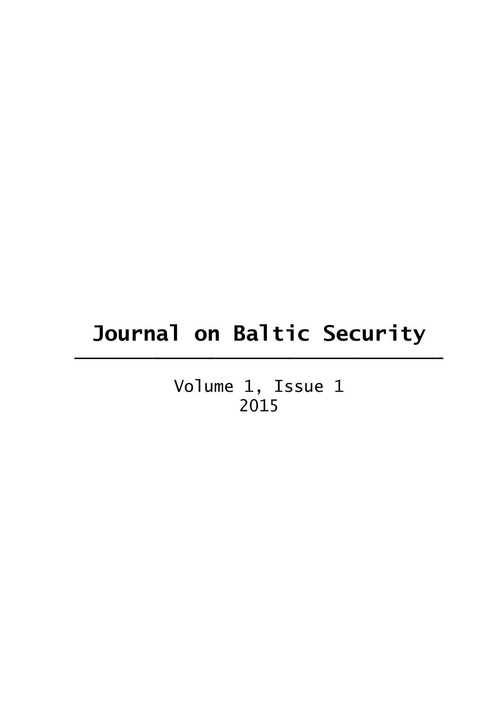 Journal on Baltic Security Vol 1, Issue 1 (2015)