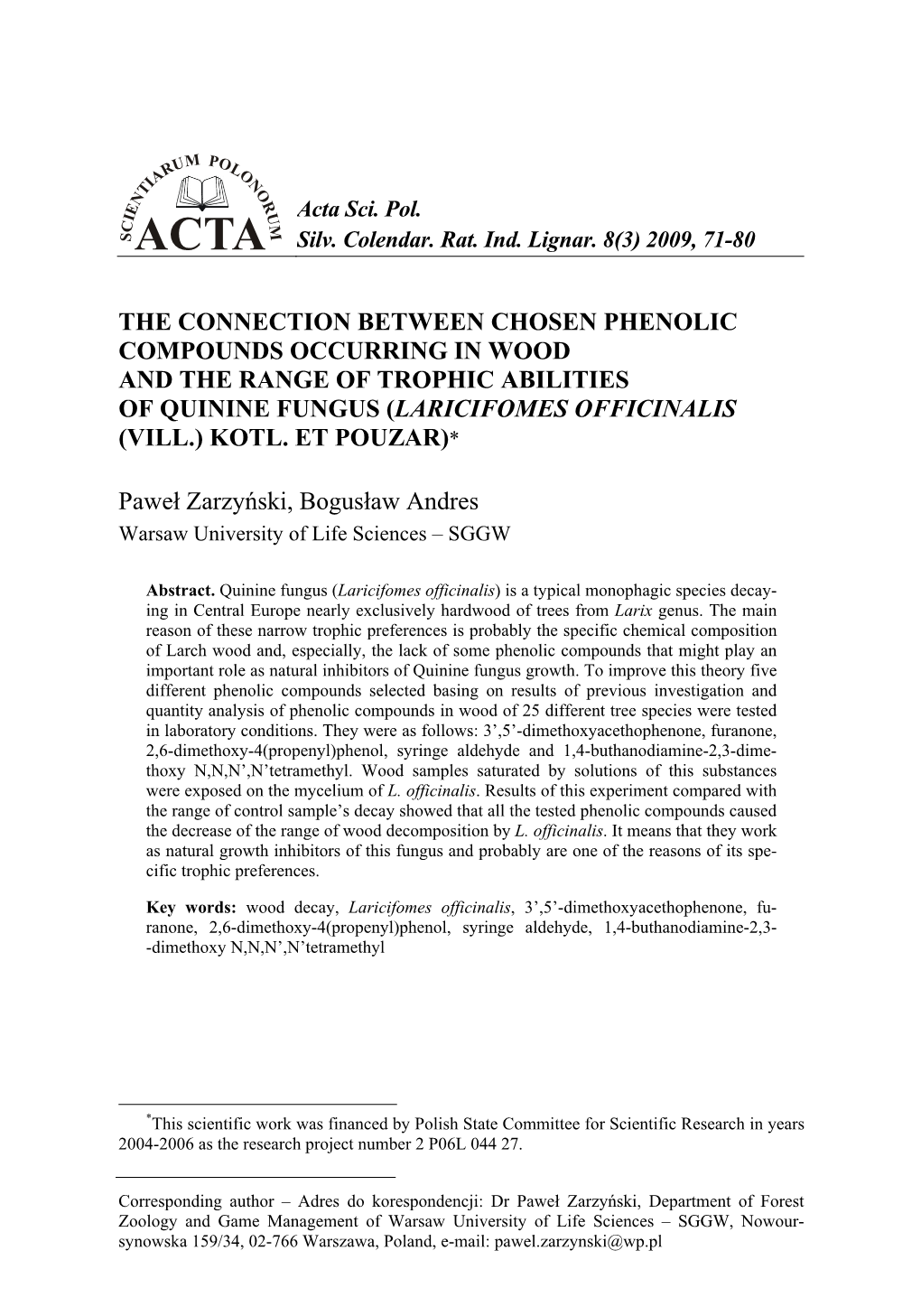 The Connection Between Chosen Phenolic Compounds Occurring in Wood and the Range of Trophic Abilities of Quinine Fungus (Laricifomes Officinalis (Vill.) Kotl