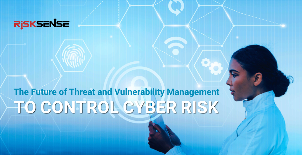 The Future of Threat and Vulnerability Management