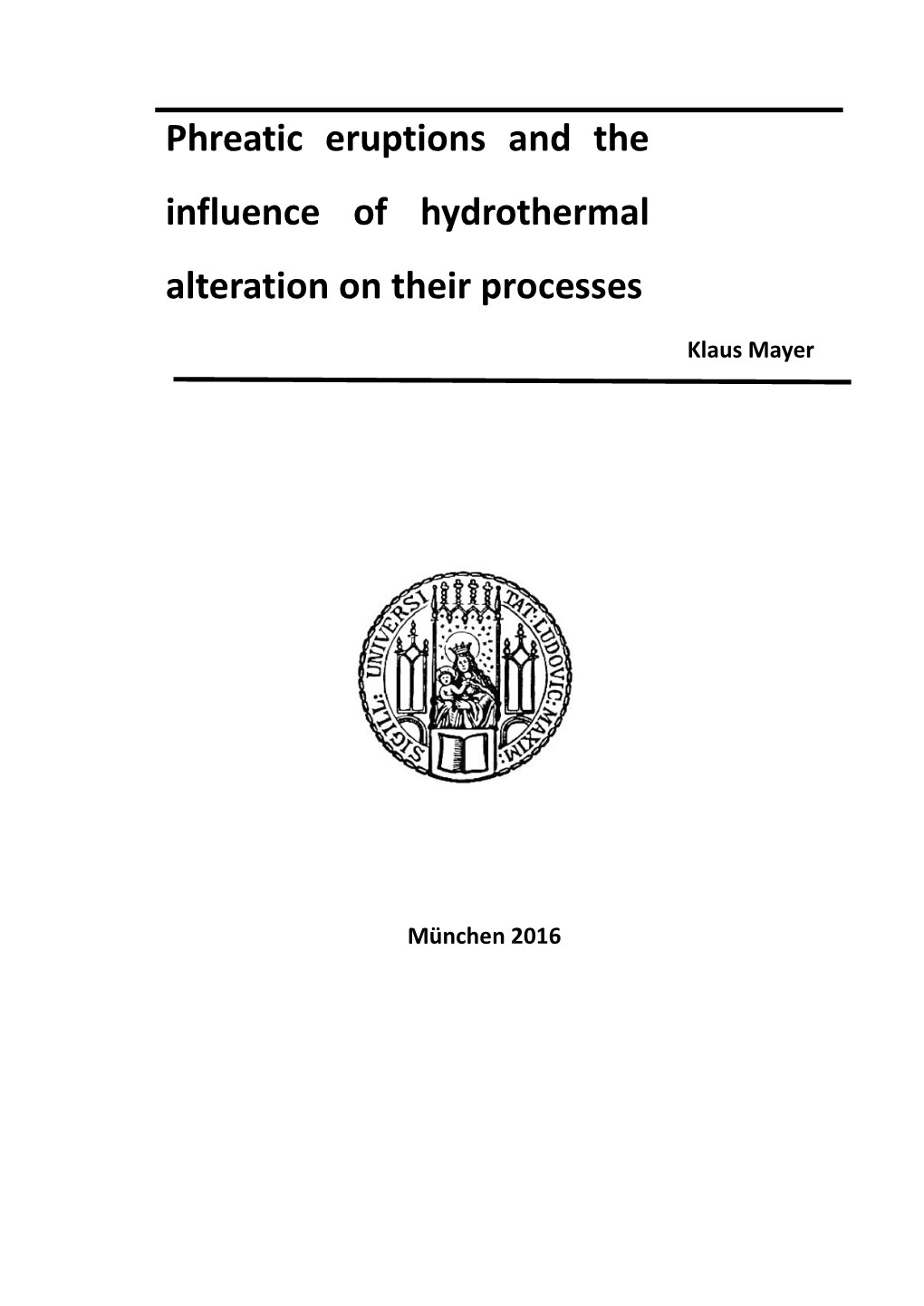 Phreatic Eruptions and the Influence of Hydrothermal Alteration on Their Processes