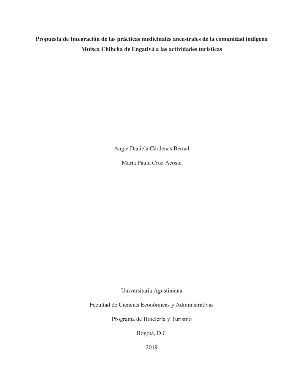 Propuesta De Integración De Las Prácticas Medicinales Ancestrales De La Comunidad Indígena Muisca Chibcha De Engativá a Las Actividades Turísticas