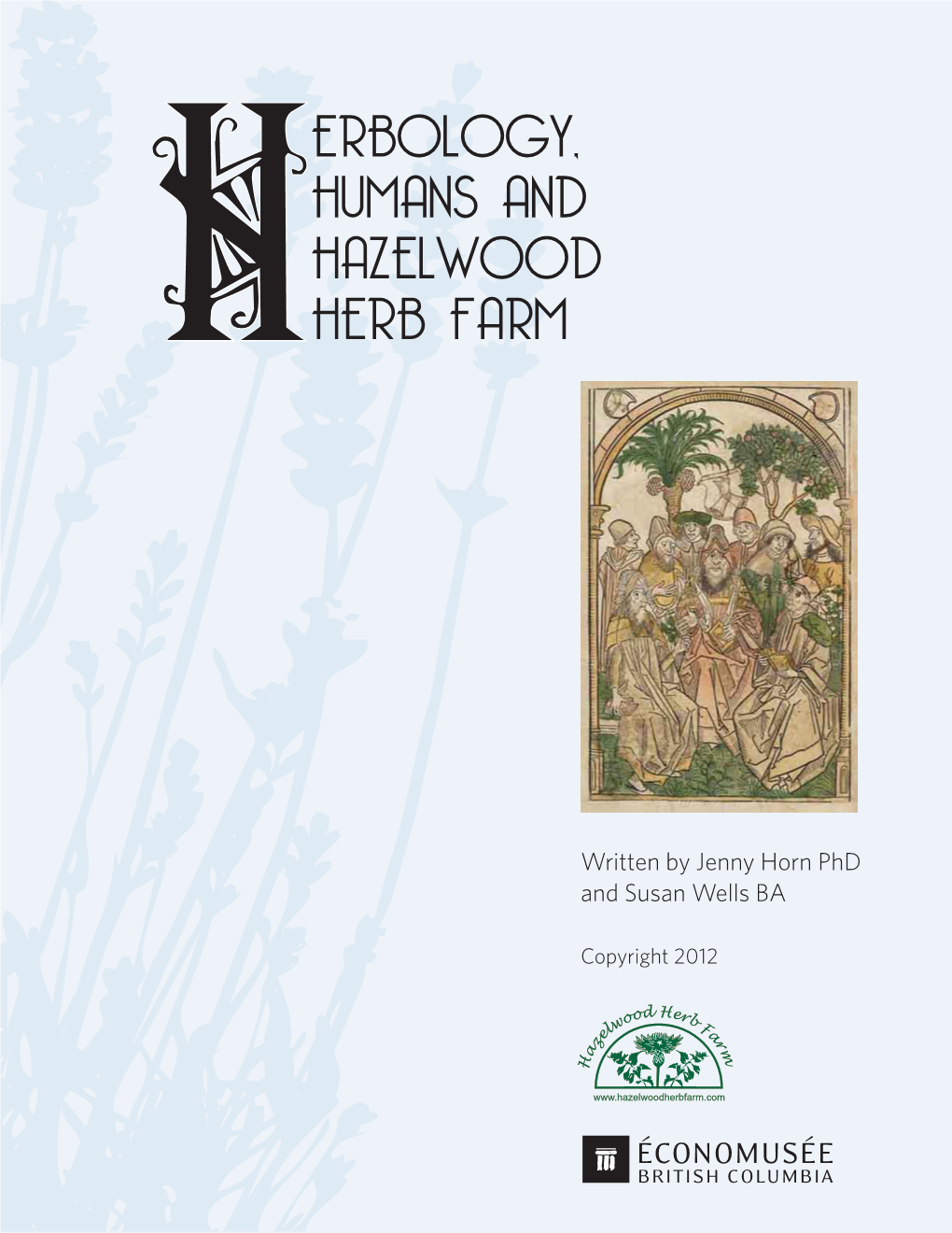 Herbology, Humans and Hazelwood Herb Farm