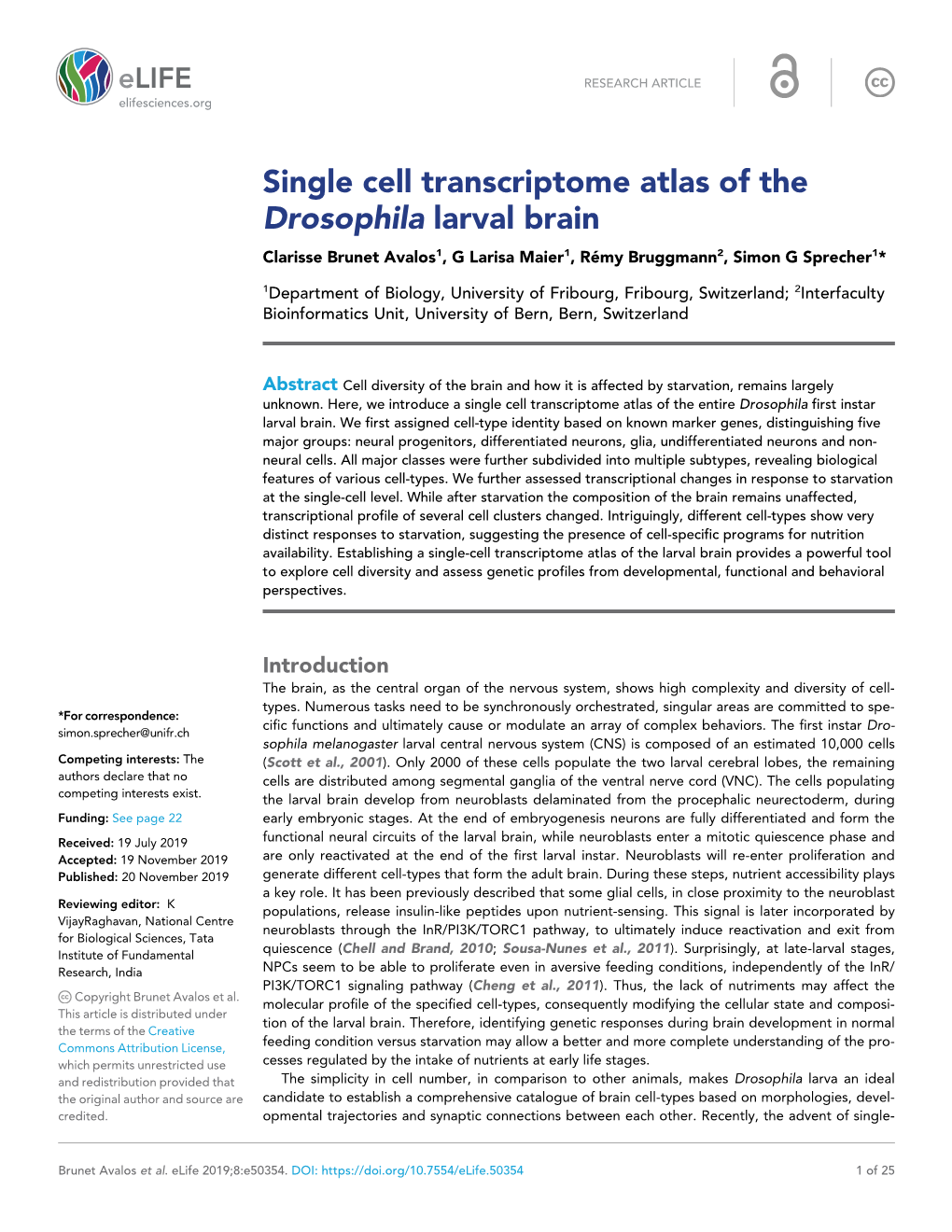 Single Cell Transcriptome Atlas of the Drosophila Larval Brain Clarisse Brunet Avalos1, G Larisa Maier1, Re´ My Bruggmann2, Simon G Sprecher1*