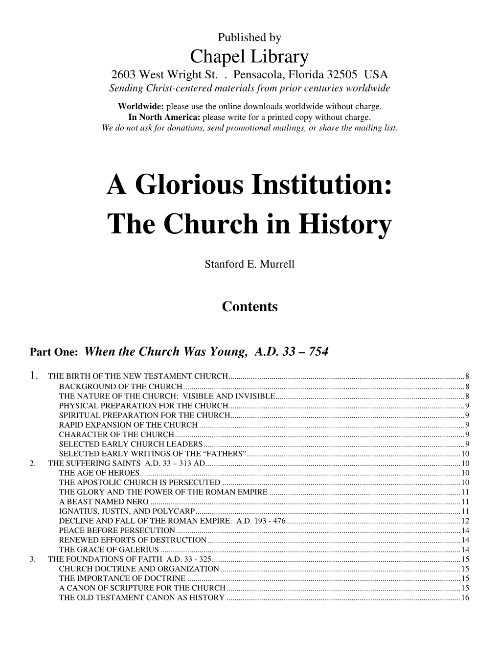 A Glorious Institution: the Church in History Encompasses the Breadth of Church History from Its Beginnings to the Present Day