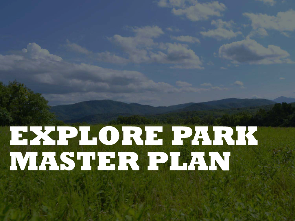 EXPLORE PARK MASTER PLAN Agenda