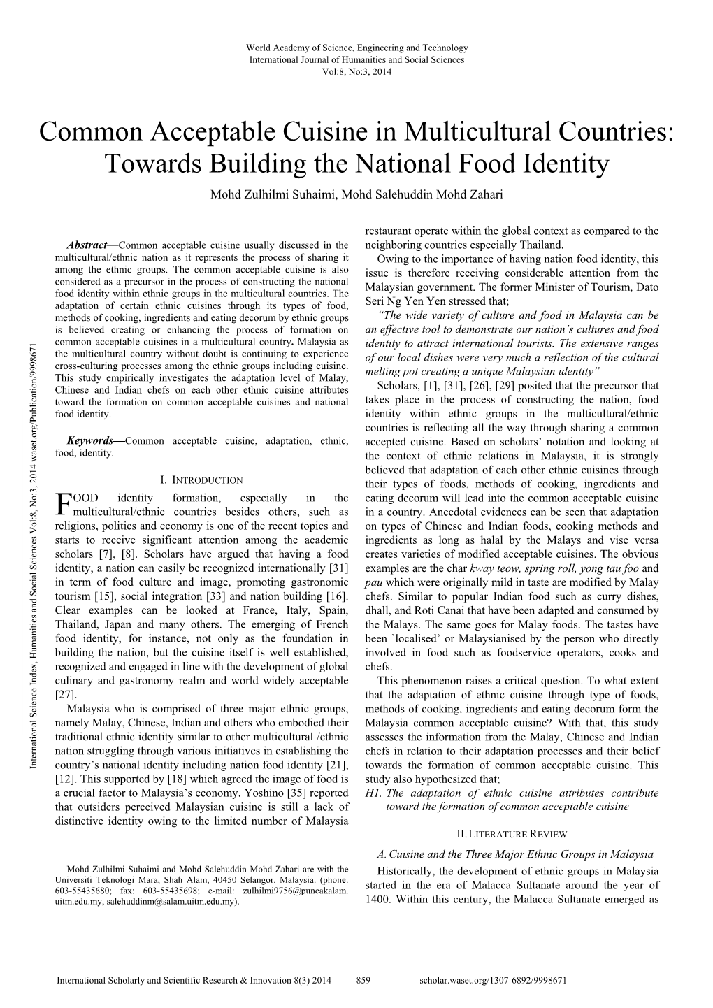 Common Acceptable Cuisine in Multicultural Countries: Towards Building the National Food Identity Mohd Zulhilmi Suhaimi, Mohd Salehuddin Mohd Zahari