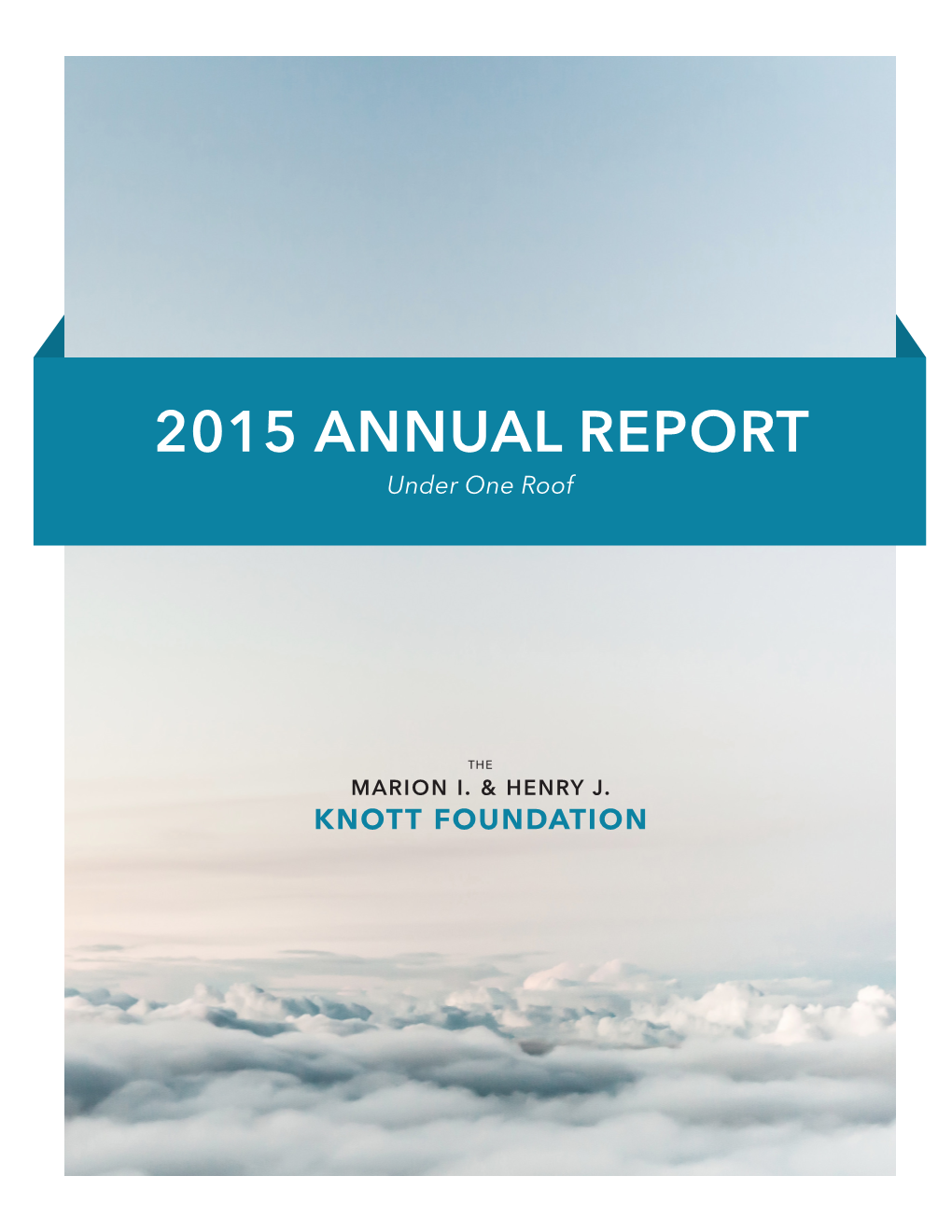 2015 ANNUAL REPORT Under One Roof