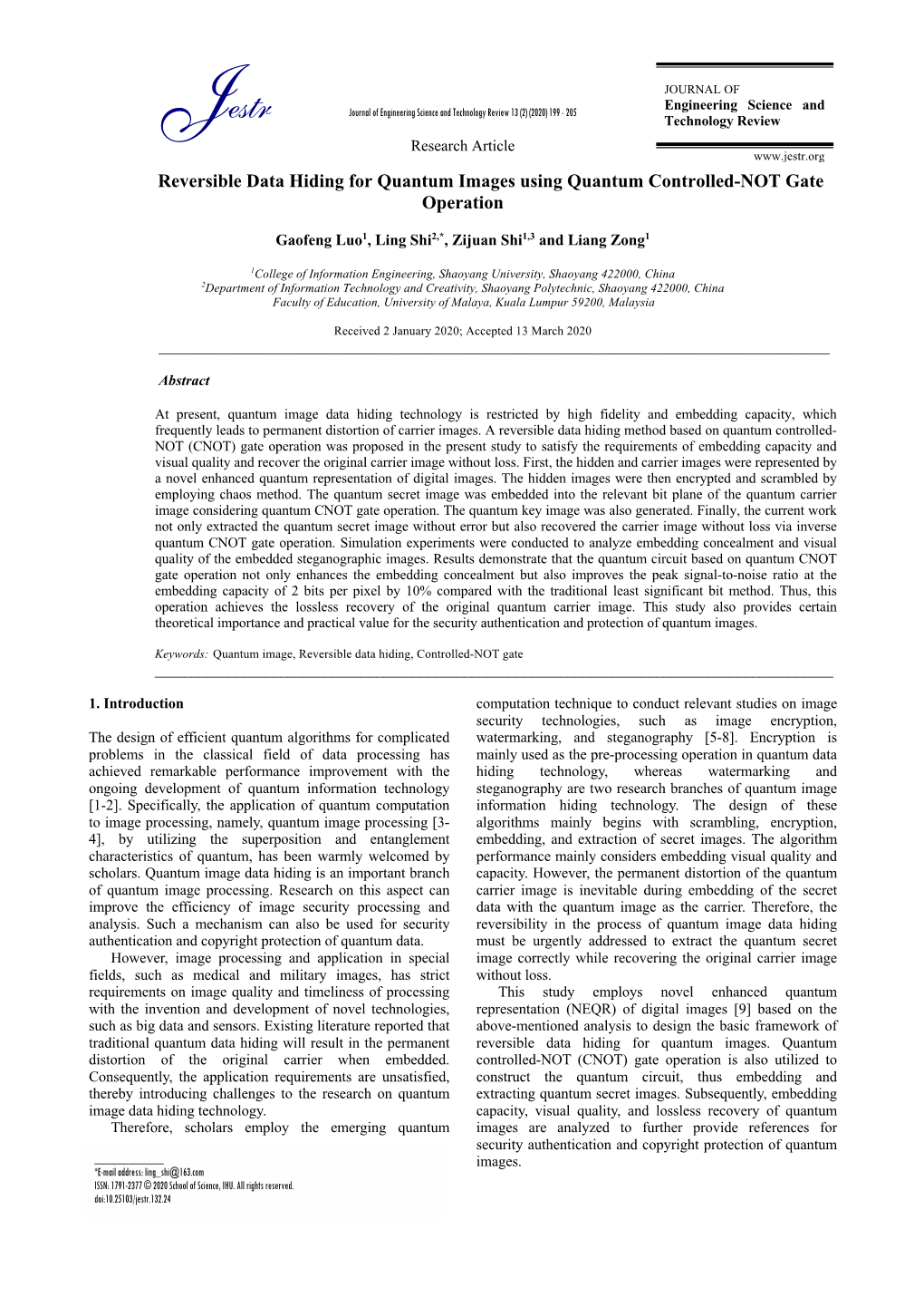 Reversible Data Hiding for Quantum Images Using Quantum Controlled -NOT Gate Operation R Gaofeng Luo1, Ling Shi2,*, Zijuan Shi1,3 and Liang Zong1