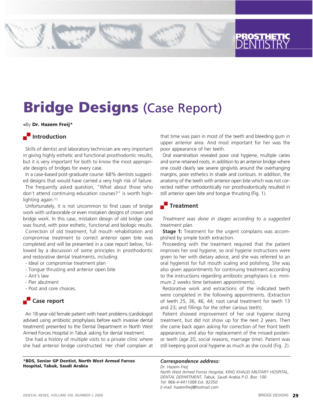 Bridge Designs (Case Report)