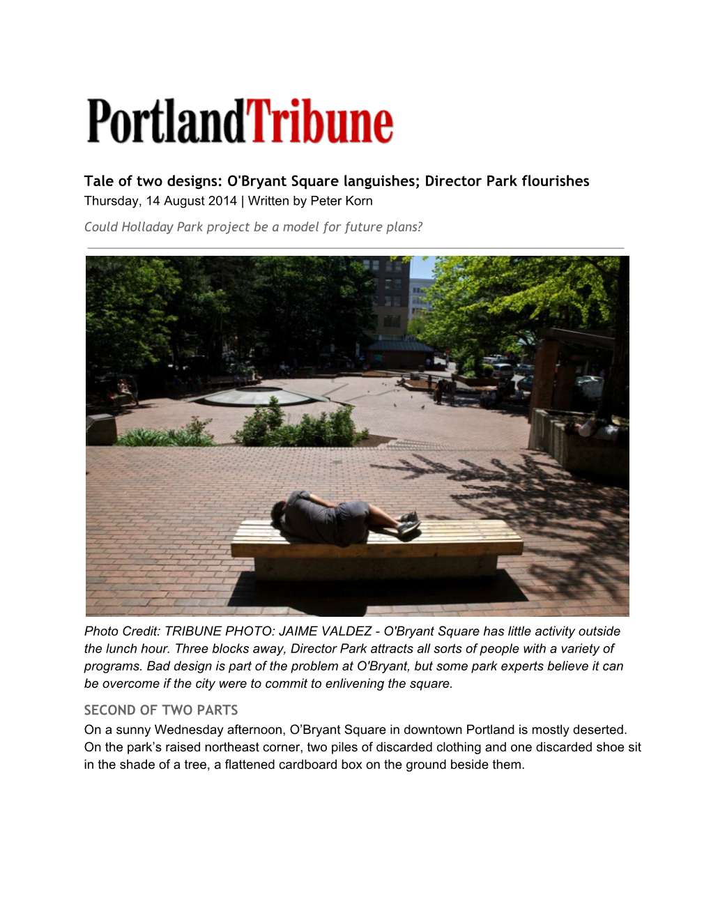 Tale of Two Designs: O'bryant Square Languishes; Director Park Flourishes Thursday, 14 August 2014 | Written by Peter Korn