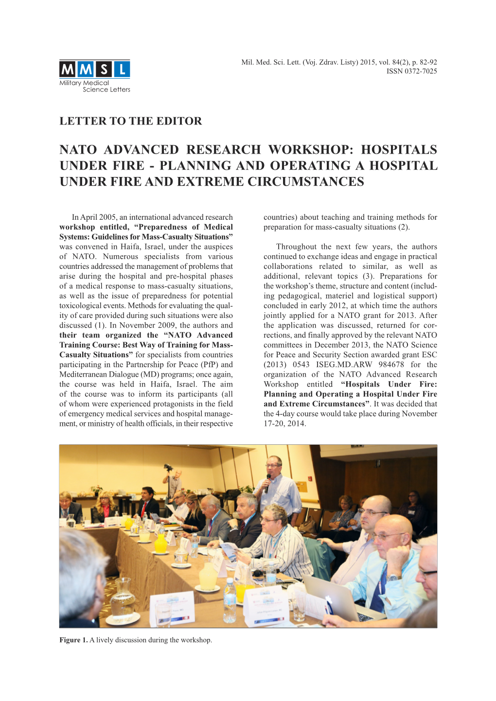 Nato Advanced Research Workshop: Hospitals Under Fire - Planning and Operating a Hospital Under Fire and Extreme Circumstances