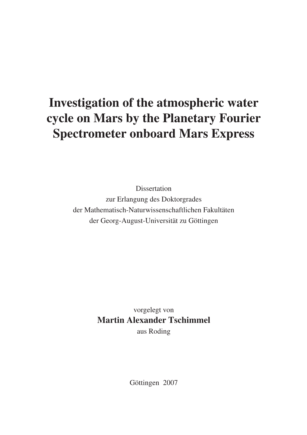 Investigation of the Atmospheric Water Cycle on Mars by the Planetary Fourier Spectrometer Onboard Mars Express