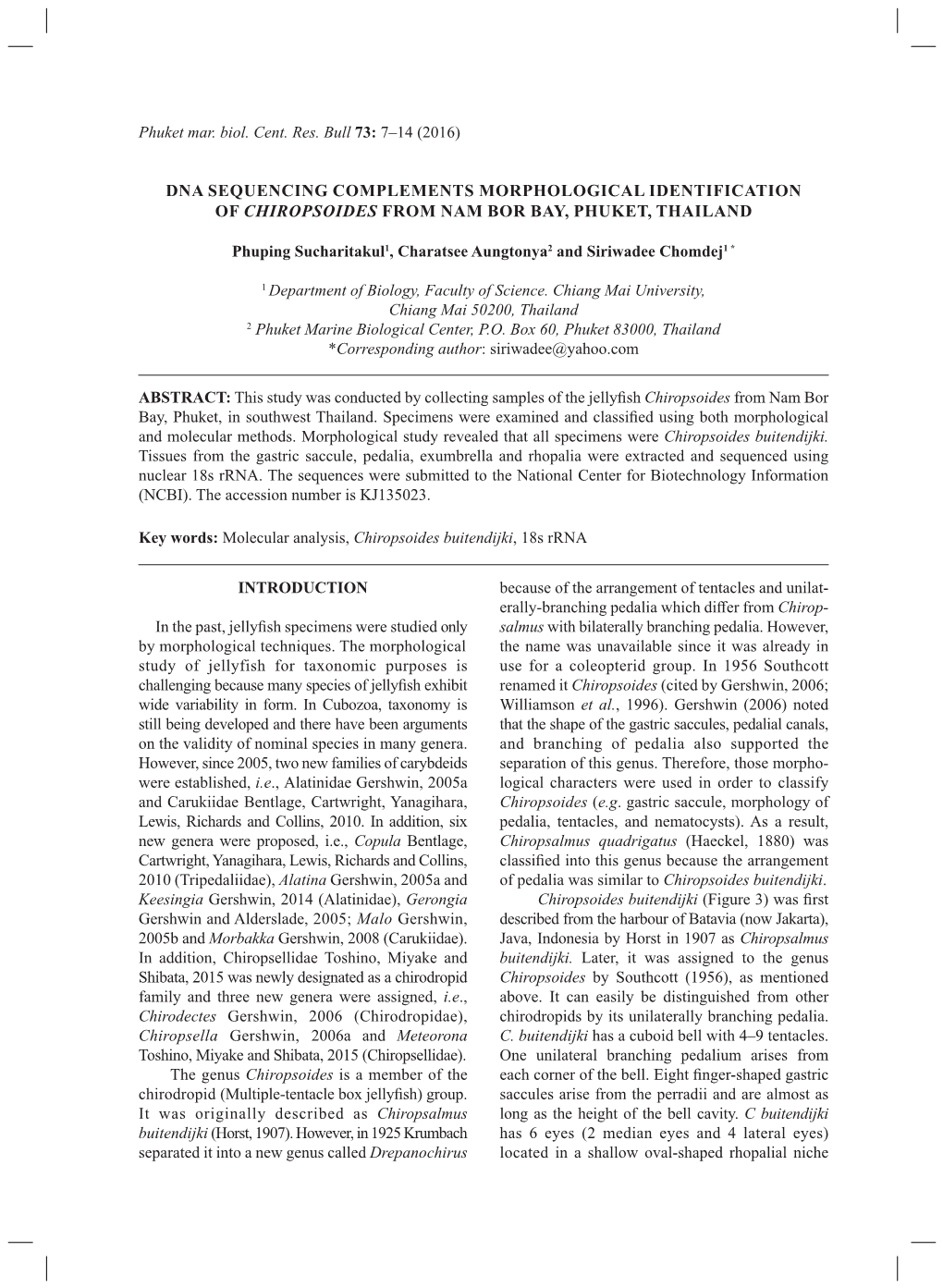 Dna Sequencing Complements Morphological Identification of Chiropsoides from Nam Bor Bay, Phuket, Thailand