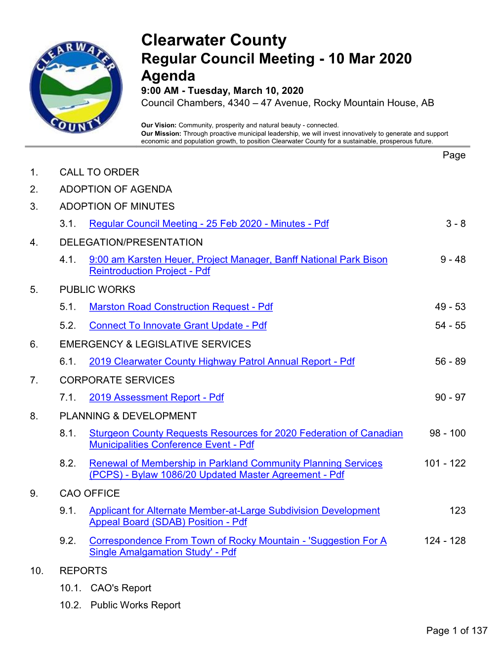 Regular Council Meeting - 10 Mar 2020 Agenda 9:00 AM - Tuesday, March 10, 2020 Council Chambers, 4340 – 47 Avenue, Rocky Mountain House, AB