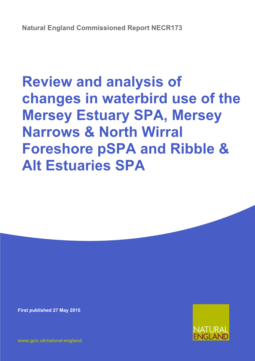 Review and Analysis of Changes in Waterbird Use of the Mersey Estuary SPA, Mersey Narrows & North Wirral Foreshore Pspa and Ribble & Alt Estuaries SPA