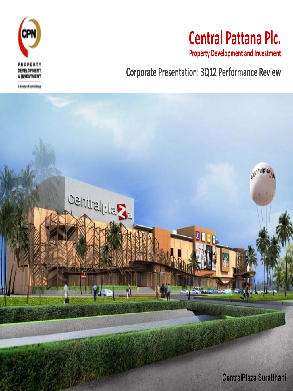 Central Pattana Plc. Property Development and Investment Corporate Presentation: 3Q12 Performance Review