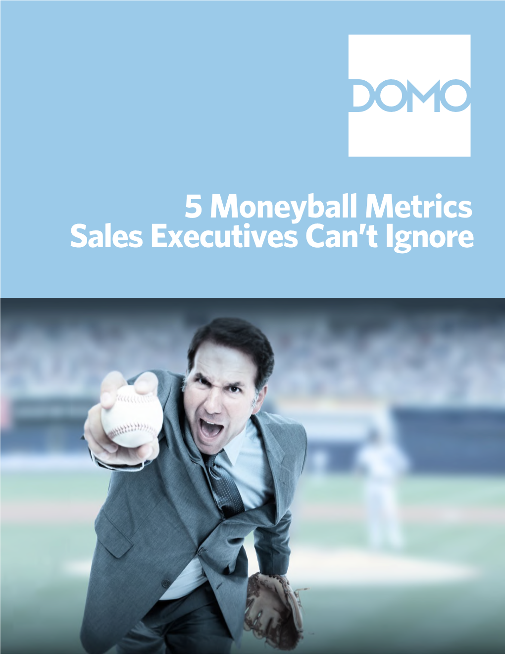 5 Moneyball Metrics Sales Executives Can't Ignore