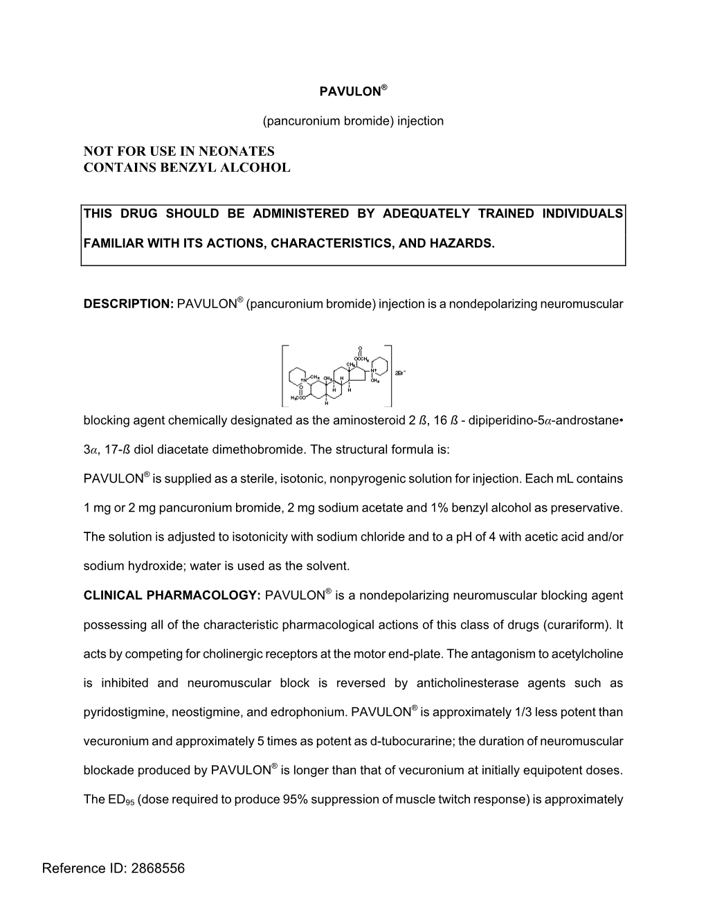 PAVULON® (Pancuronium Bromide) Injection Is a Nondepolarizing Neuromuscular