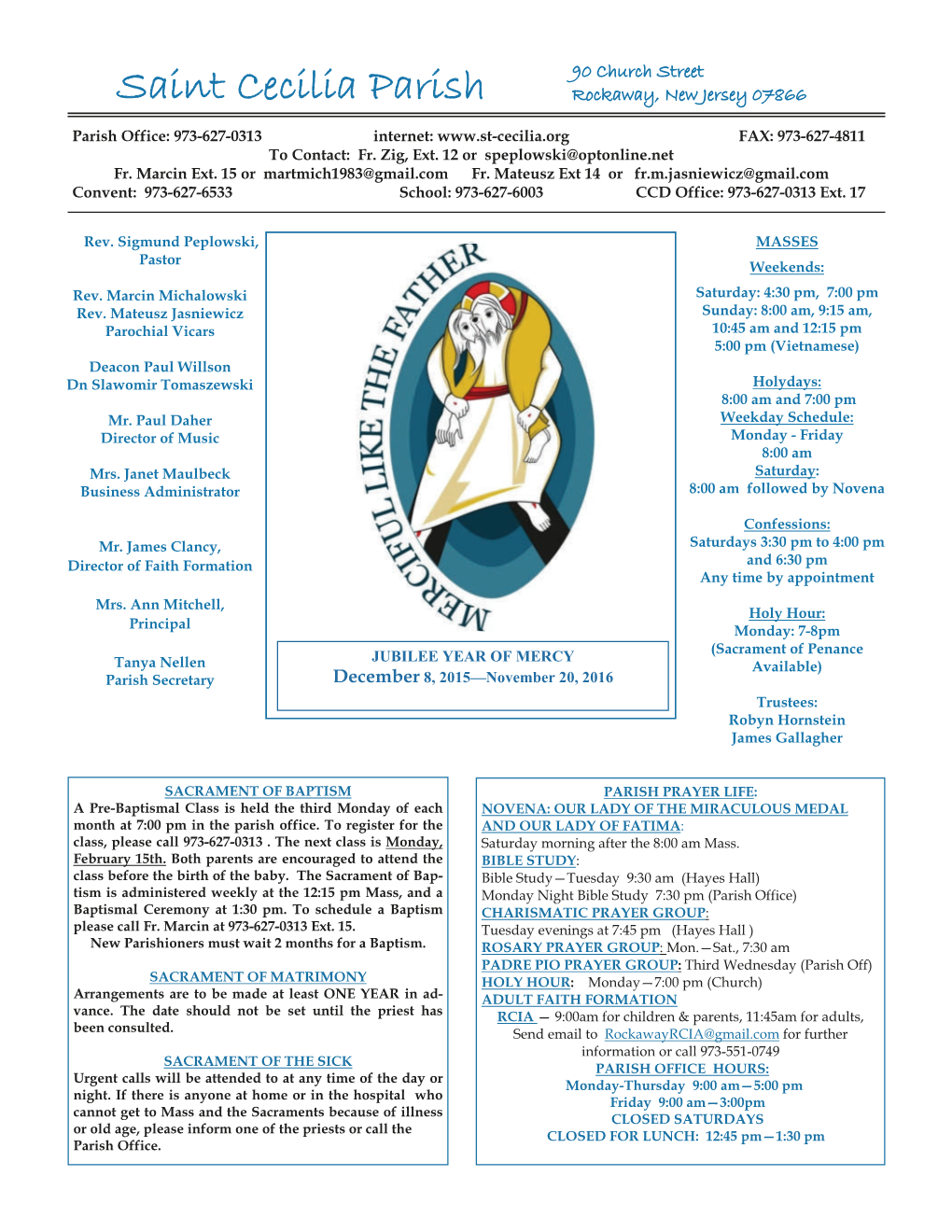 Saint Cecilia Parish Rockaway, New Jersey 07866 Parish Office: 973-627-0313 Internet: FAX: 973-627-4811 to Contact: Fr