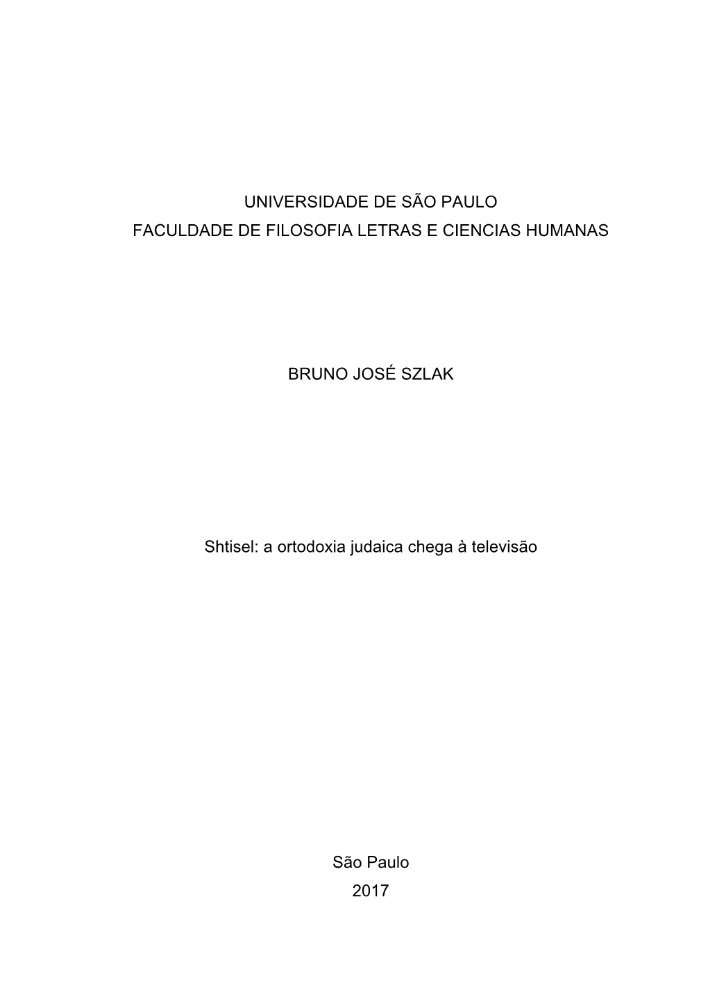 A Ortodoxia Judaica Chega À Televisão São Paulo 2017