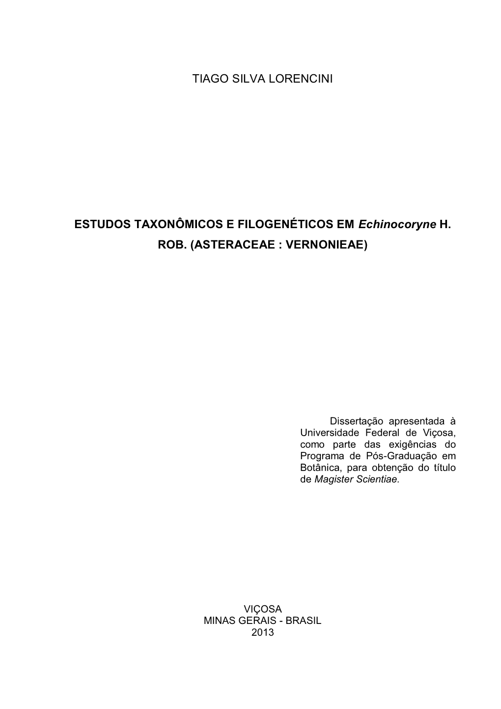 ESTUDOS TAXONÔMICOS E FILOGENÉTICOS EM Echinocoryne H