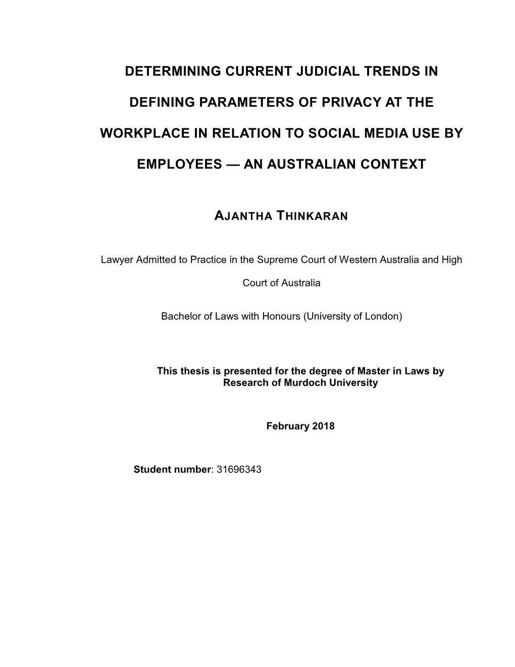 Determining Current Judicial Trends in Defining Parameters of Privacy at the Workplace in Relation to Social Media Use by Employ