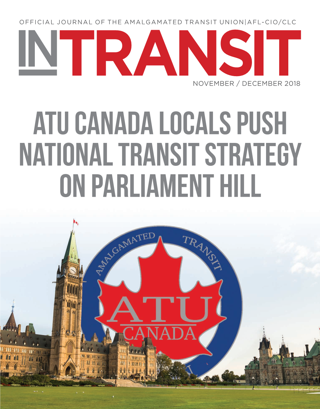 ATU Canada Locals Push National Transit Strategy on Parliament Hill INTERNATIONAL OFFICERS LAWRENCE J