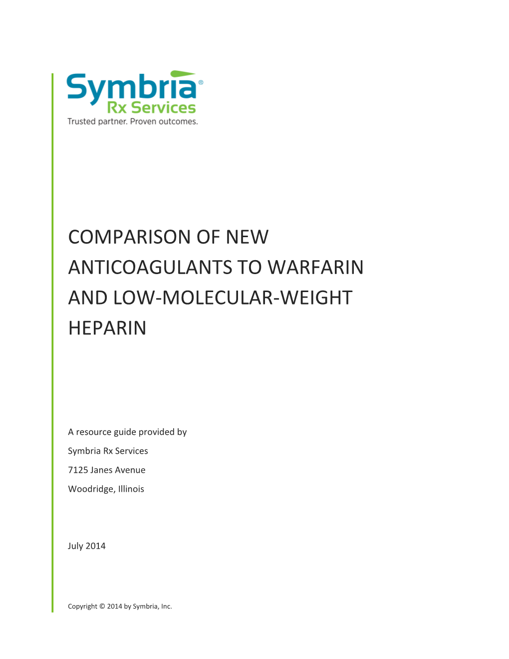 Comparison of New Anticoagulants to Warfarin and Low-Molecular-Weight Heparin