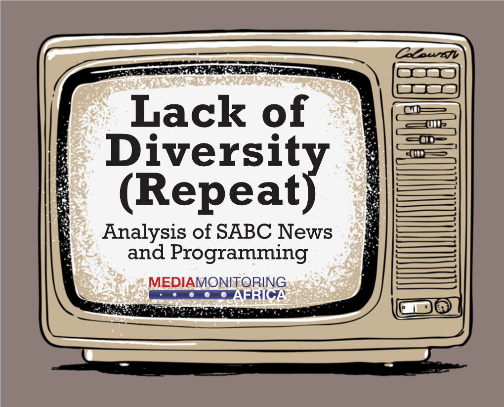 Analysis of SABC News and Programming Lack of Diversity (Repeat) Analysis of SABC News and Programming