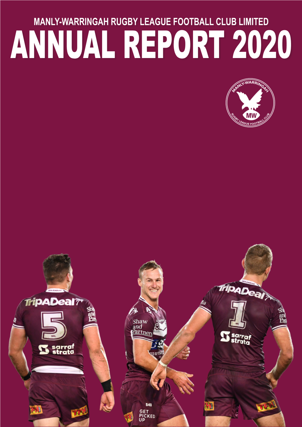 Manly-Warringah Rugby League Football Club Limited Annual Report 2020 Manly-Warringah Rugby League Football Club Limited Annual Report 2020