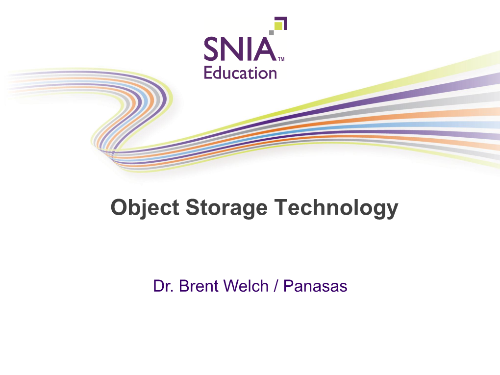 Object Storage Technology © 2013 Storage Networking Industry Association