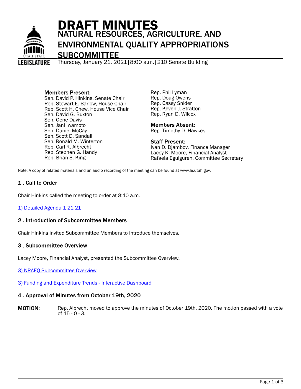 DRAFT MINUTES NATURAL RESOURCES, AGRICULTURE, and ENVIRONMENTAL QUALITY APPROPRIATIONS SUBCOMMITTEE Thursday, January 21, 2021|8:00 A.M.|210 Senate Building