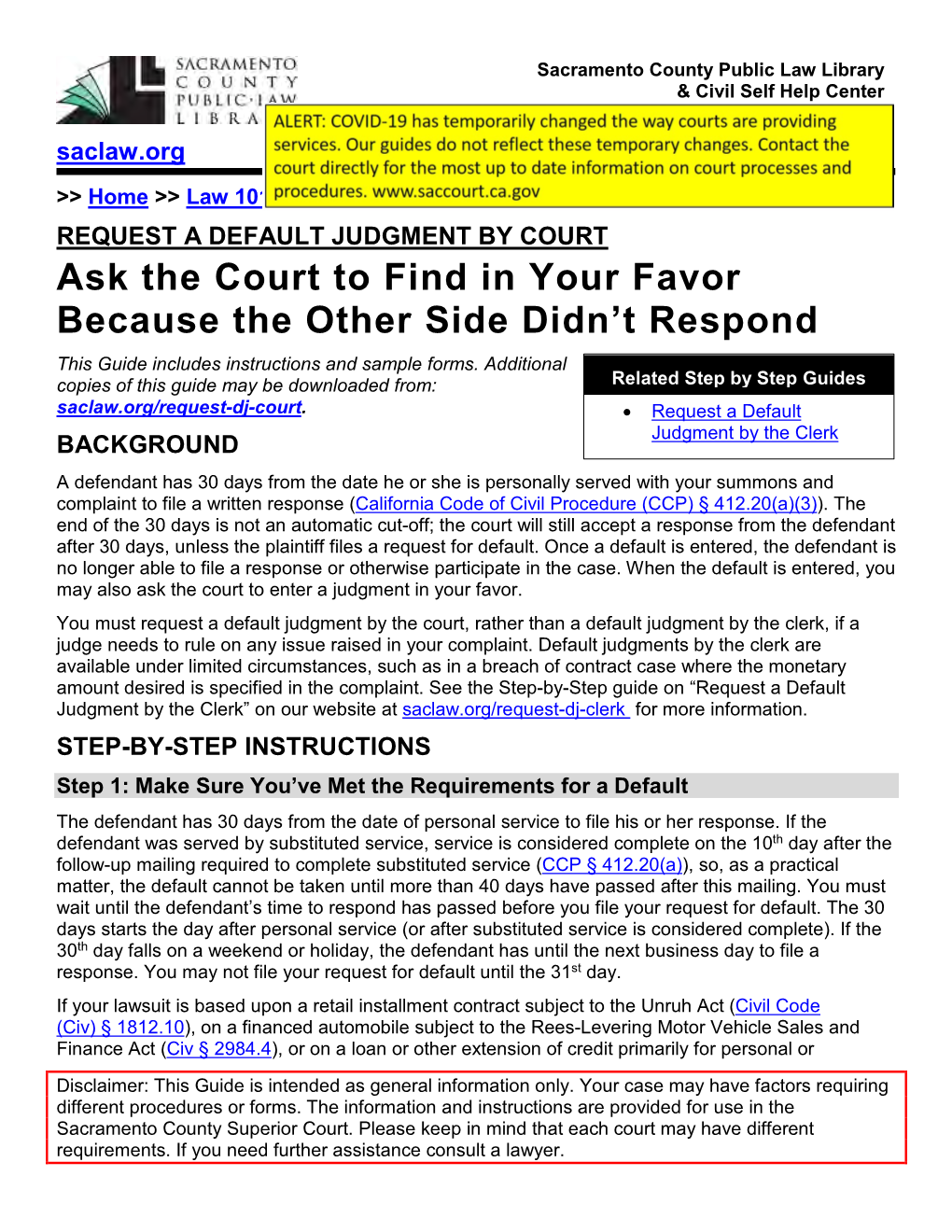 REQUEST a DEFAULT JUDGMENT by COURT Ask the Court to Find in Your Favor Because the Other Side Didn’T Respond This Guide Includes Instructions and Sample Forms