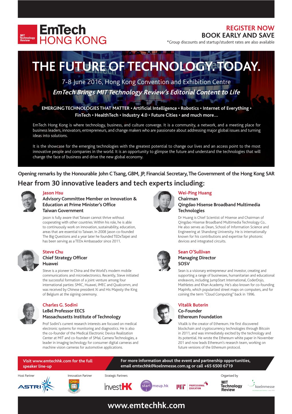 THE FUTURE of TECHNOLOGY. TODAY. 7-8 June 2016, Hong Kong Convention and Exhibition Centre Emtech Brings MIT Technology Review’S Editorial Content to Life