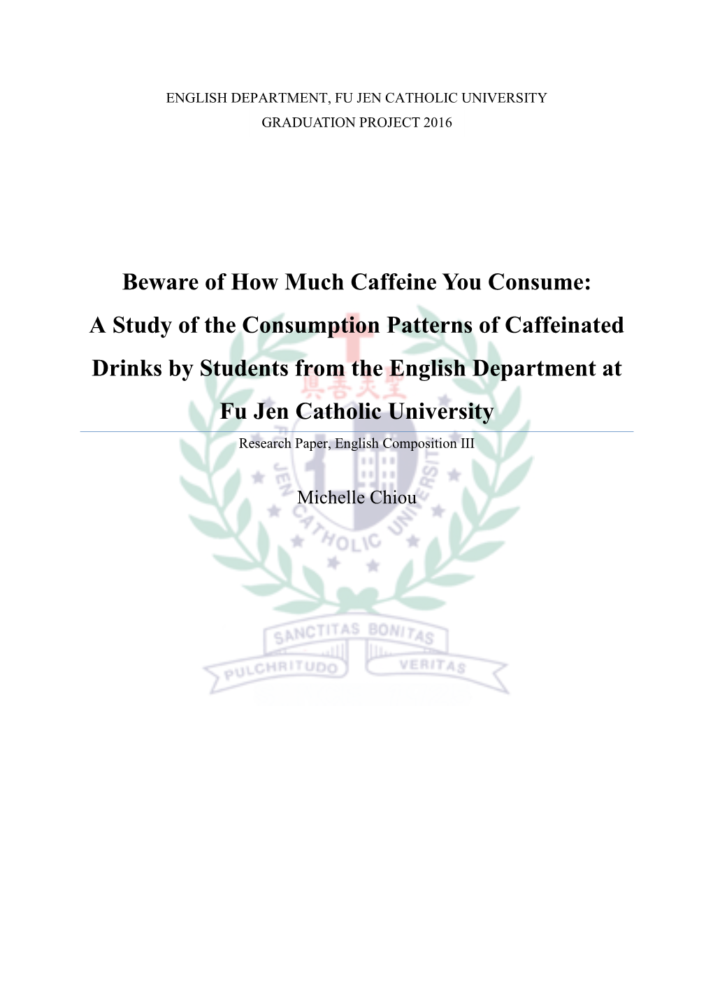Beware of How Much Caffeine You Consume:A Study of The
